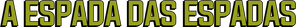 A Espada das Espadas — Logos 1