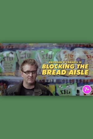 Brendan O’Connell Is Blocking the Bread Aisle film complet