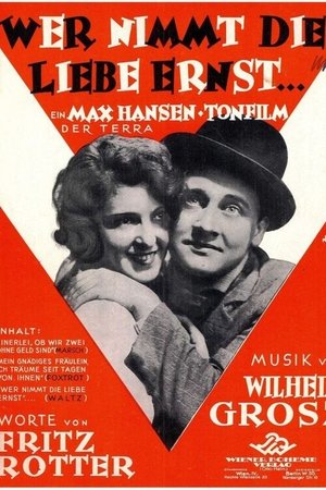 Wer nimmt die Liebe ernst (1931)