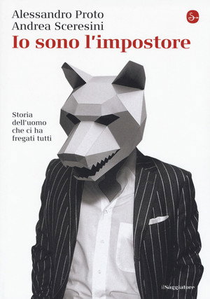 L'impostore La storia di Alessandro Proto
