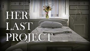 Her Last Project