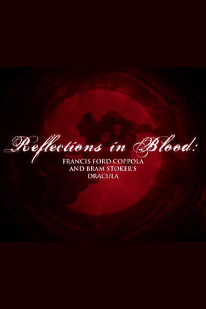 Poster Reflections in Blood: Francis Ford Coppola and Bram Stoker’s Dracula 2015