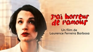 J'ai horreur de l'amour