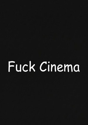 Fuck Cinema 3