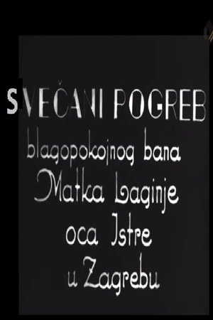 Nonton film Festive Funeral of Late Viceroy Matko Laginja, Father of Istria, in Zagreb (1930) terbaru sub indo Nonton film Festive Funeral of Late Viceroy Matko Laginja, Father of Istria, in Zagreb (1930) terbaru sub indo