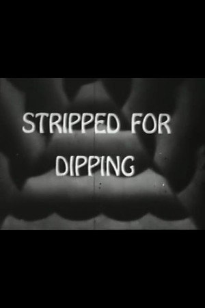 Stripped for Dipping