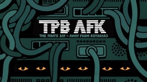 TPB AFK: The Pirate Bay – Away from Keyboard