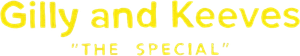 Gilly and Keeves: "The Special"