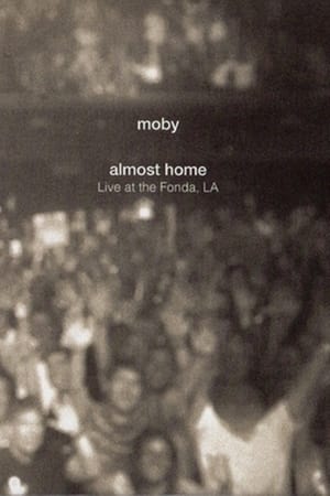 Poster Moby - Almost Home: Live At The Fonda, LA 2014