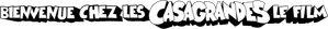 Bienvenue chez les Casagrandes : Le film