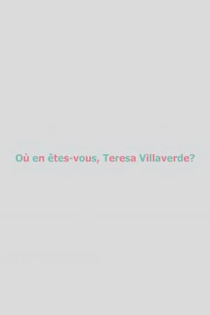 Où en êtes-vous, Teresa Villaverde ?