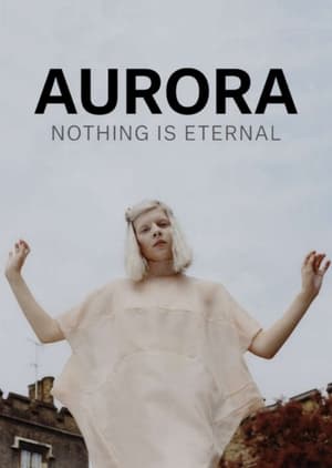 Poster AURORA: Nothing Is Eternal (2016)