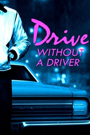 Poster Drive Without a Driver (2012)