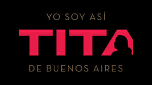 I Tita, A Life of Tango