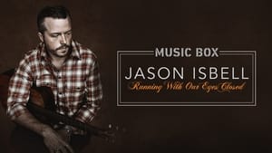 Jason Isbell: Running With Our Eyes Closed