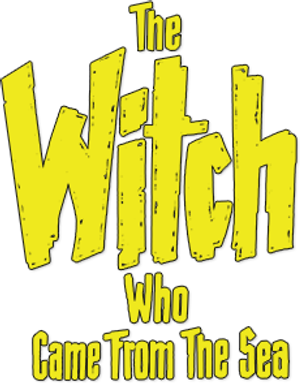 The Witch Who Came from the Sea