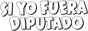 Si yo fuera diputado
