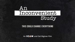 AN INCONVENIENT STUDY