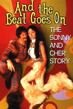 And the Beat Goes On: The Sonny and Cher Story (1999)