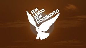 Sem Lenço. Sem Documento: Chapter 1