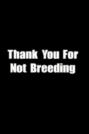 Poster Thank You for Not Breeding (2002)