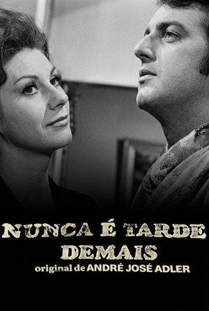 Nunca É Tarde Demais