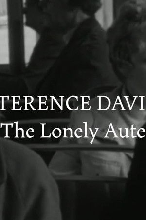 Terence Davies - The Lonely Auteur