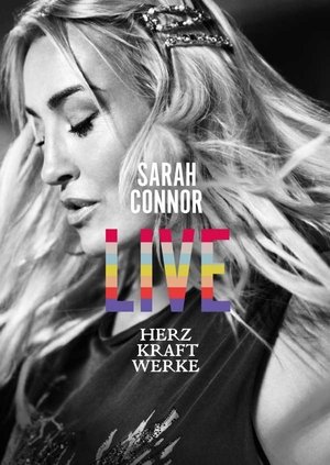 pelicula Sarah Connor - Herz Kraft Werke Live (2019)