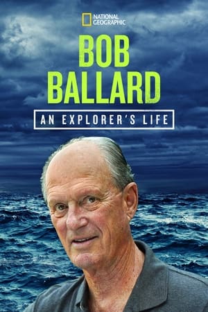 Poster Bob Ballard: An Explorer's Life (2021)