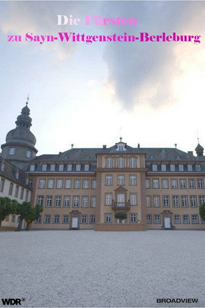 Adelsdynastien in NRW: Die Fürsten zu Sayn-Wittgenstein-Berleburg