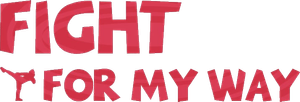 Fight for My Way