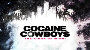 Cocaine Cowboys: The Kings of Miami 2021 en Streaming HD Gratuit !