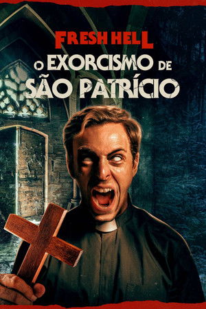 Fresh Hell: O Exorcismo de São Patrício