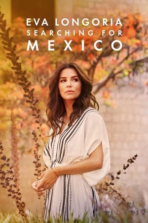 Poster Eva Longoria: Searching for Mexico 2023