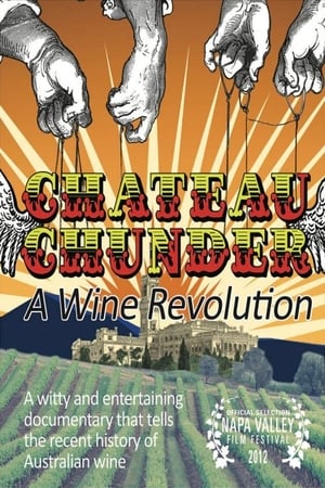 Poster Chateau Chunder: A Wine Revolution 2012