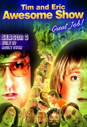 Tim and Eric Awesome Show, Great Job!: Staffel 3