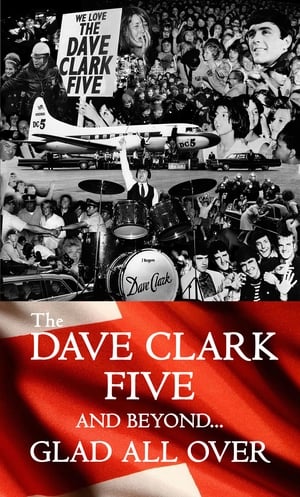 The Dave Clark Five and Beyond: Glad All Over poster