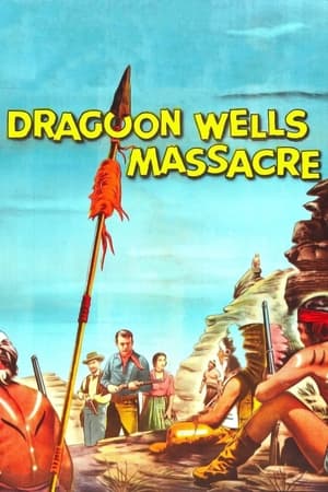 Poster Dragoon Wells Massacre (1957)