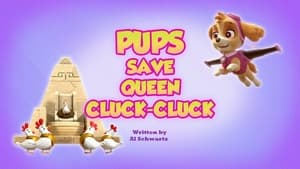 PAW Patrol Pups Save Queen Cluck-Cluck