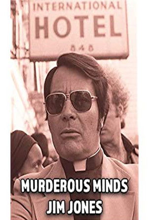 Murderous Minds - Jim Jones
