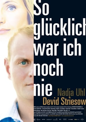 So glücklich war ich noch nie (2009)