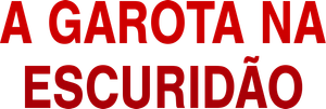 A Garota na Escuridão