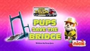 Image Big Truck Pups: Pups Save the Bridge