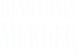 Diagnosis: Murder