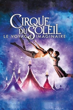 Poster Cirque du Soleil : Le Voyage imaginaire 2012