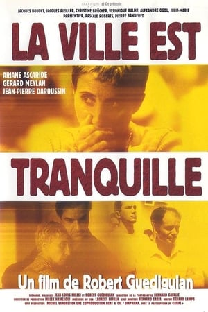 La ville est tranquille film complet