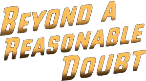 Beyond a Reasonable Doubt