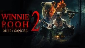 Winnie de Pooh: Miel y Sangre 2 (2024)