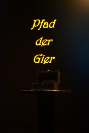 Pfad der Gier