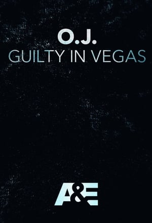 Poster O.J.: Guilty in Vegas 2017